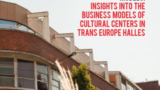 Nuevos modelos de negocio. Los centros culturales de Transeurope Halles