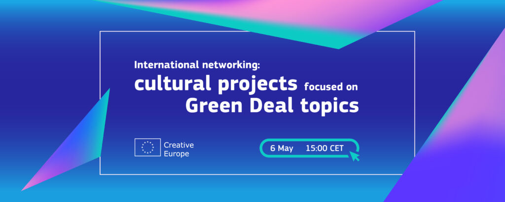 International Networking: cultural projects focused on Green Deal topics