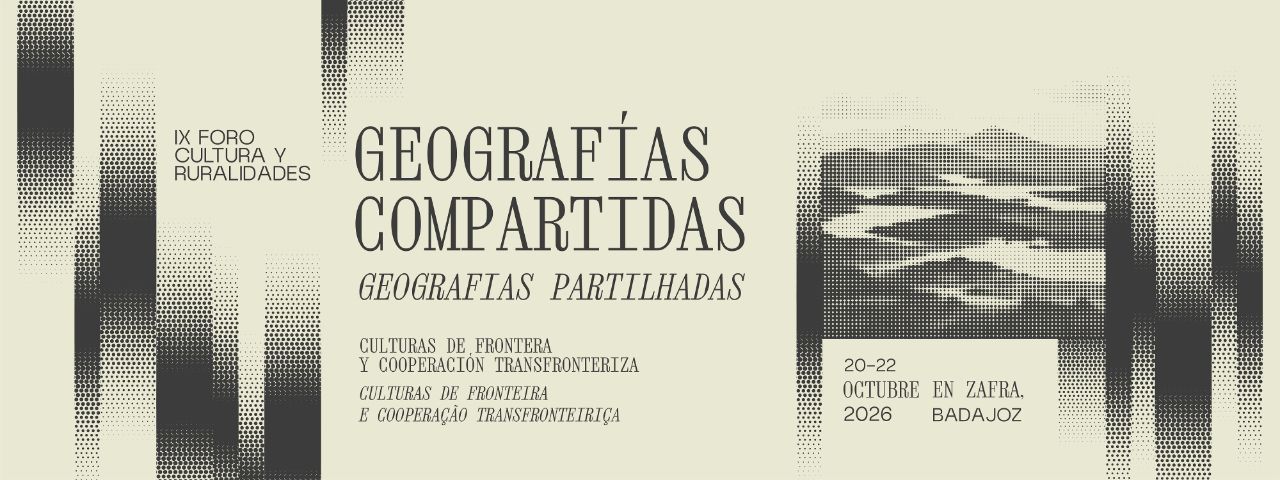 Geografías Compartidas. Culturas de frontera y cooperación transfronteriza